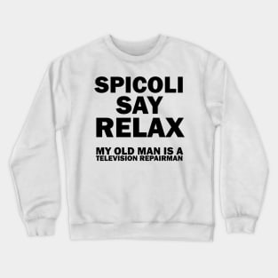 Fast Times - Spicoli Relax - FGTH Style Crewneck Sweatshirt